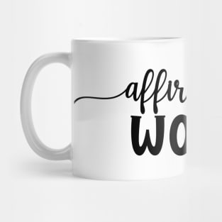 Affirmations works Mug